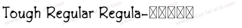 Tough Regular Regula字体转换